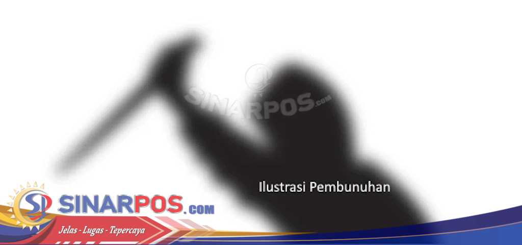 Tragedi Pembunuhan Menyimpan Tanda Tanya, Ada Apa di Balik Peritiwa ini ?