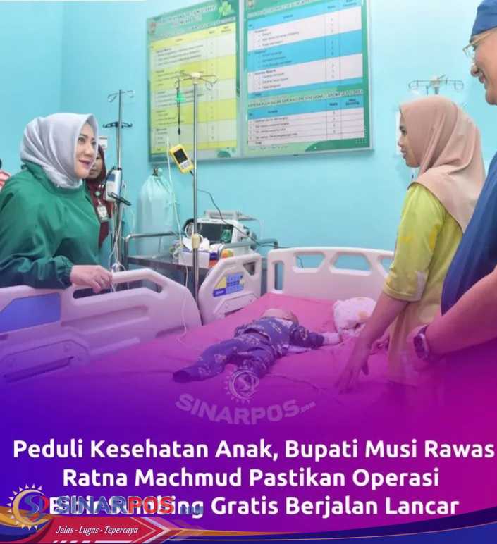 Peduli Kesehatan Anak, Bupati Musi Rawas Pastikan Operasi Bibir Sumbing Gratis Berjalan Lancar