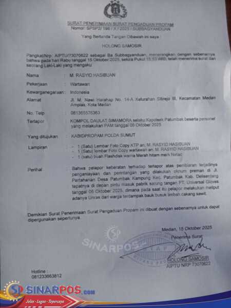Sah!! Kapolsek Patumbak Daulat Simamora Dilaporkan ke Propam Polda Sumut Dugaan Pembiaran Kasus Penganiayaan dan Intimidasi Jurnalis di PT UG