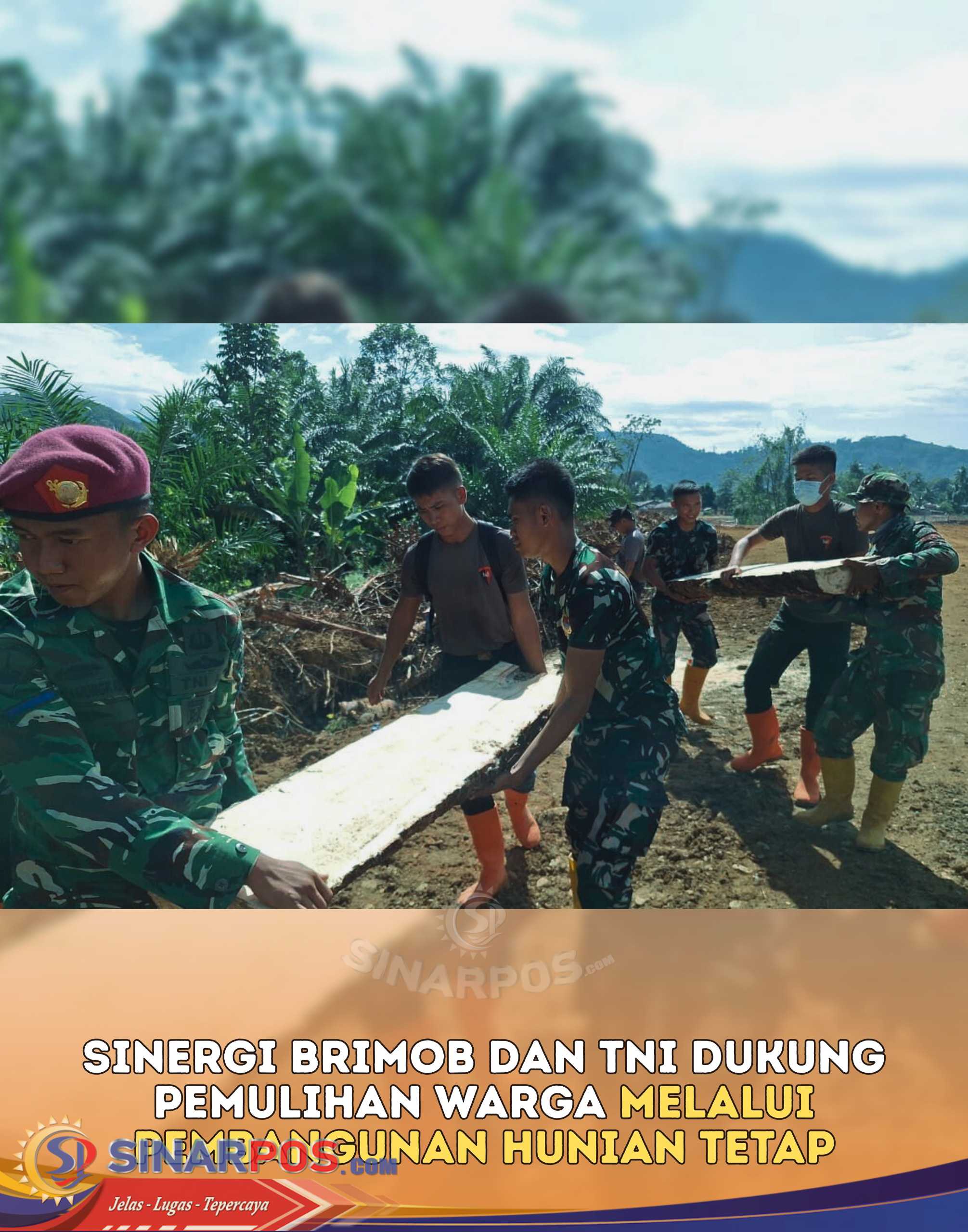 Sinergi Brimob dan TNI Dukung Pemulihan Warga melalui Pembangunan Hunian Tetap
