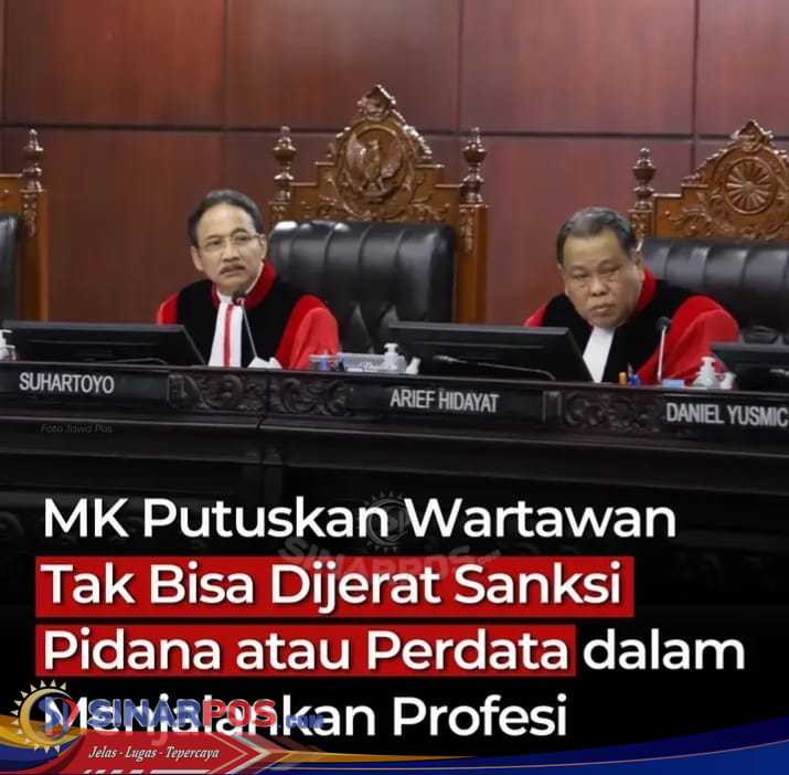Putusan MK: Karya Jurnalistik Wartawan Tak Bisa Langsung Dituntut Pidana Dan Perdata