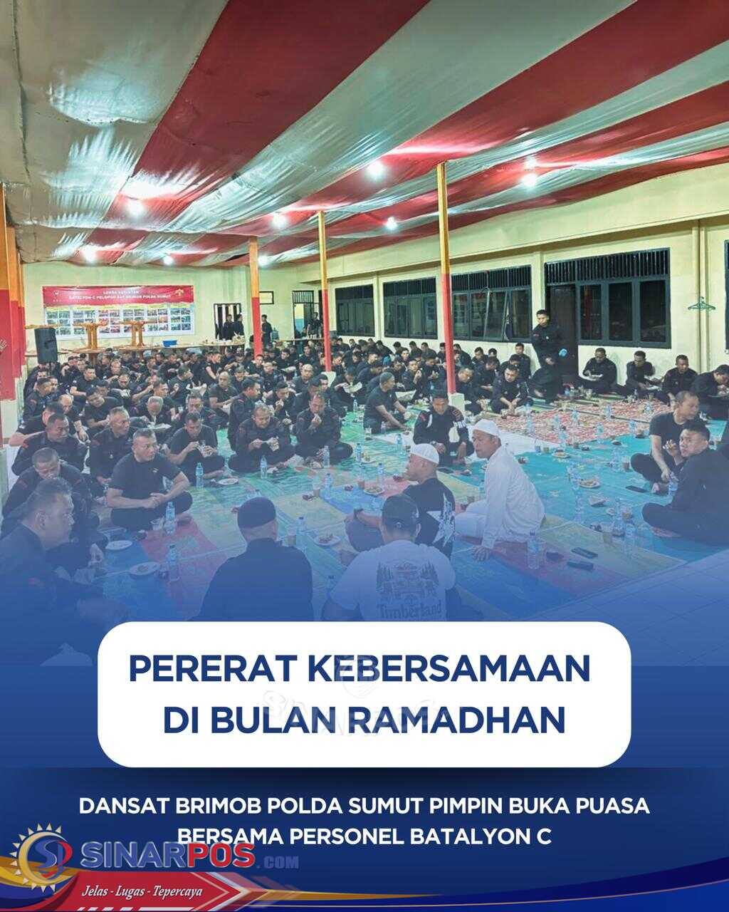Pererat Kebersamaan di Bulan Ramadhan, Dansat Brimob Polda Sumut Pimpin Buka Puasa Bersama Personel Batalyon C